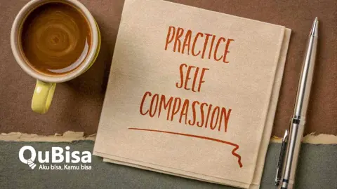 Pengertian Dan Manfaat Dari Self Compassion