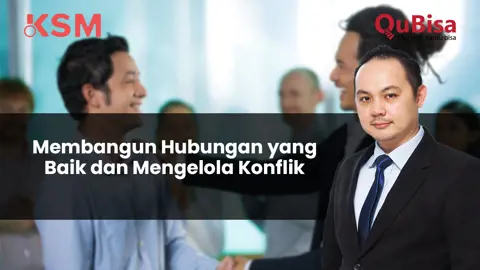 Membangun Hubungan Yang Baik Dan Mengelola Konflik