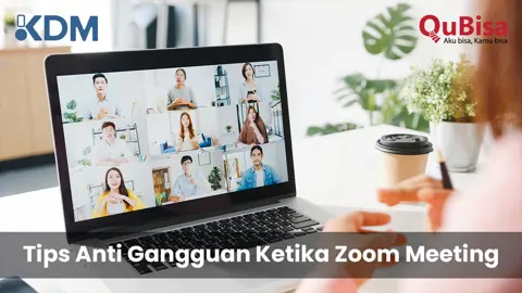 Tips Meminimalisir Gangguan Pada Meeting Zoom Anda