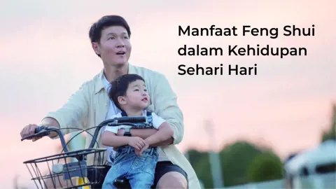 Manfaat Feng Shui Dalam Kehidupan Sehari Hari