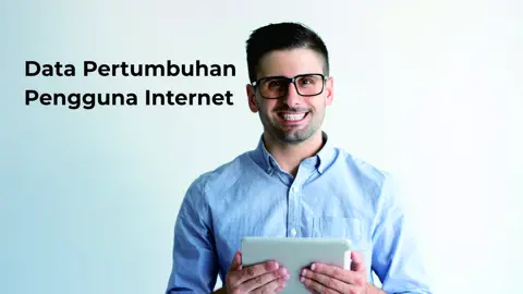 Data Pertumbuhan Pengguna Internet