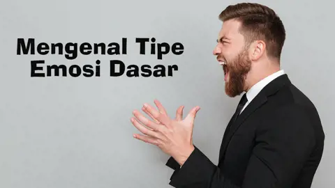 Tipe Emosi Dasar Manusia