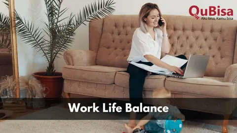 Memaknai Work Life Balance dalam Bekerja